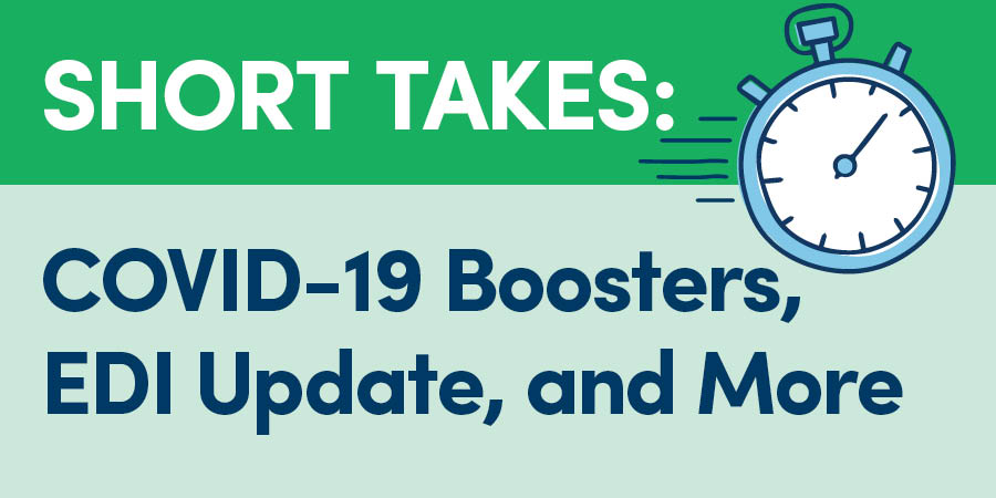 Short Takes: COVID-19 Boosters, EDI Update, and More